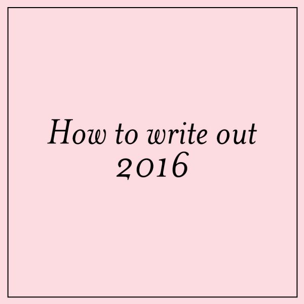 How To Write Out 2016