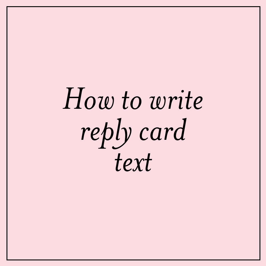 How to write reply card text - www.mospensstudio.com