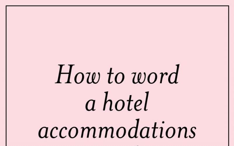 How To Word Hotel Accommodations For Wedding Invitations 7