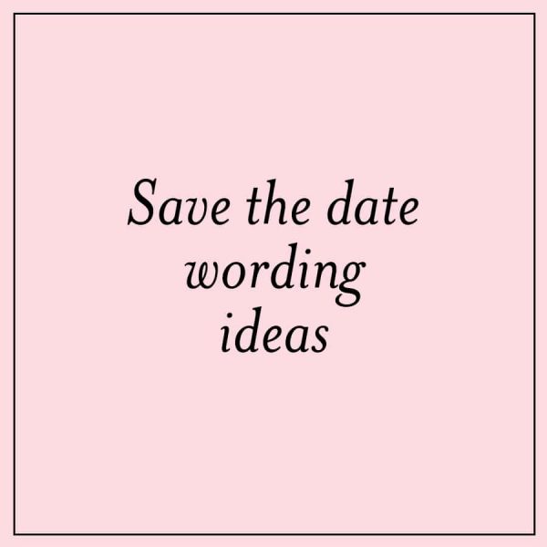 Fun Save The Date Wording Ideas