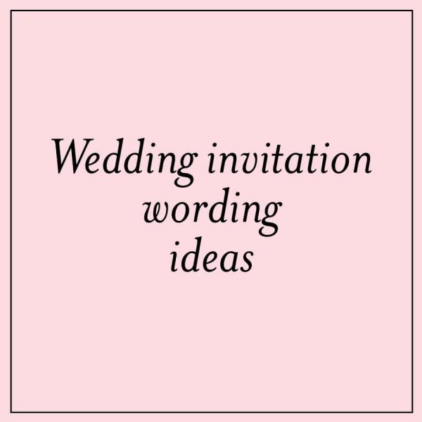 Unique Wedding Invitation Wording Ideas